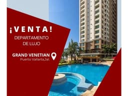 VENTA DE LUJOSO DEPARTAMENTO GRAN VENETIAN TORRE 2000 PUERTO VALLARTA